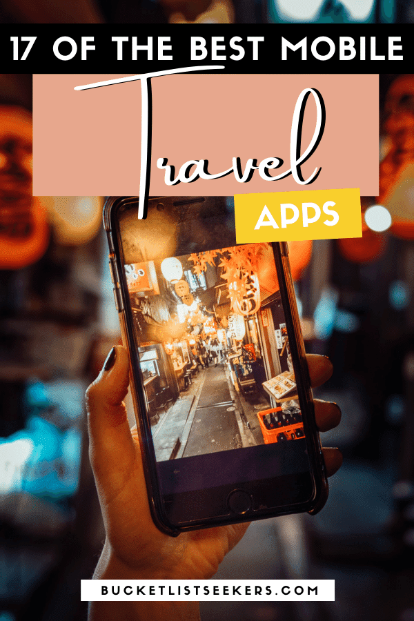 17 of the Best Mobile Travel Apps I Can’t Leave Home Without